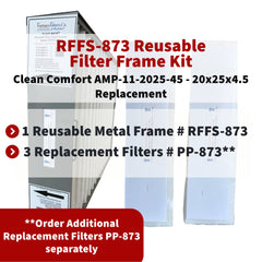 Clean Comfort AMP-11-2025-45 - 20x25x4.5 Reusable Filter Frame Kit - Includes Lifetime Reusable Frame MODEL # RFFS 873 and 3 Replacement Filters PART # PP-873 MERV 11. Made by FurnaceFilters.Ca